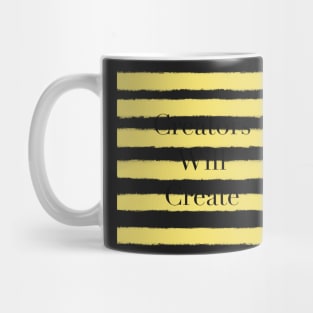 Creators Will Create Cool Yellow Mug